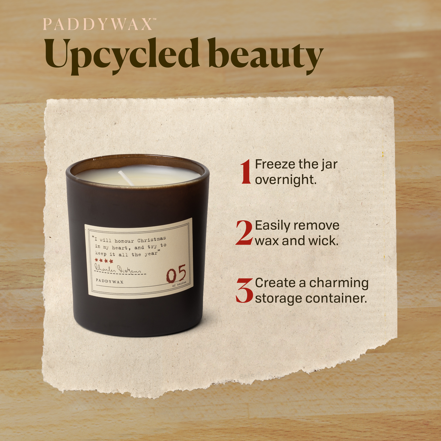 Photo of a candle on a wood background. Upcycled beauty. 1.) Freeze the jar overnight. 2.) Easily remove wax and wick. 3.) Create a charming storage container.