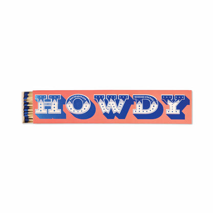 A coral box labeled Howdy - Extra Long Boxed Matches, with HOWDY in bold blue and white letters. One open end shows the extra-long safety matches inside.